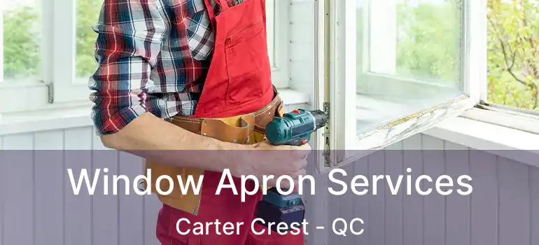  Window Apron Services Carter Crest - QC