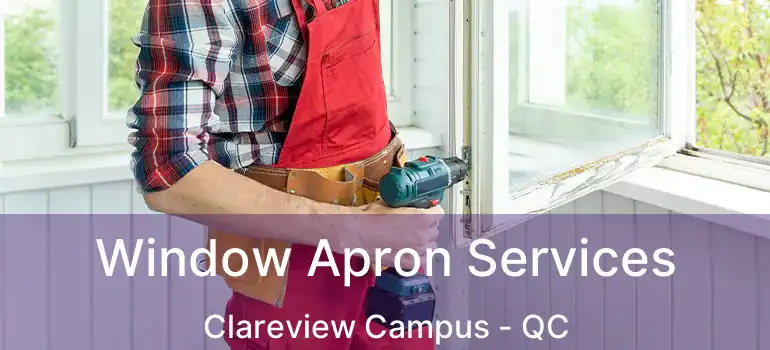  Window Apron Services Clareview Campus - QC