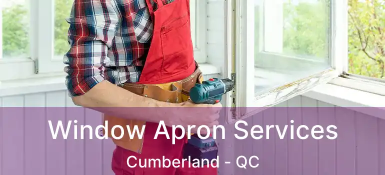  Window Apron Services Cumberland - QC