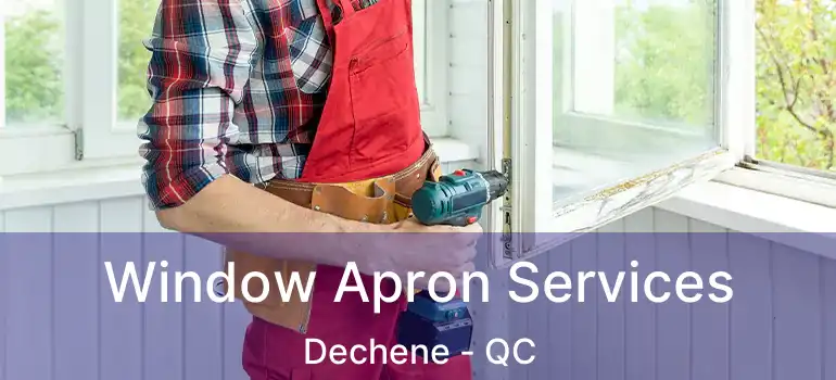  Window Apron Services Dechene - QC