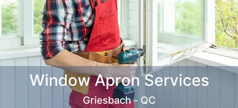 Window Apron Services Griesbach - QC