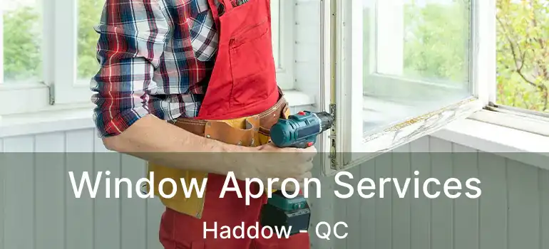  Window Apron Services Haddow - QC
