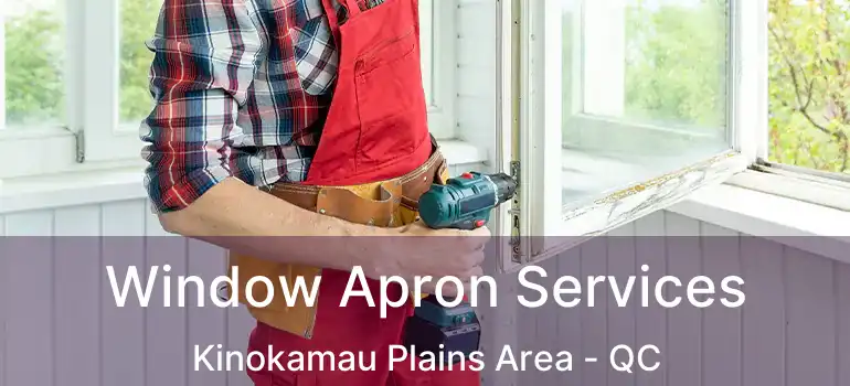  Window Apron Services Kinokamau Plains Area - QC