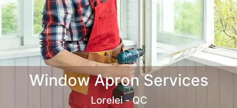  Window Apron Services Lorelei - QC