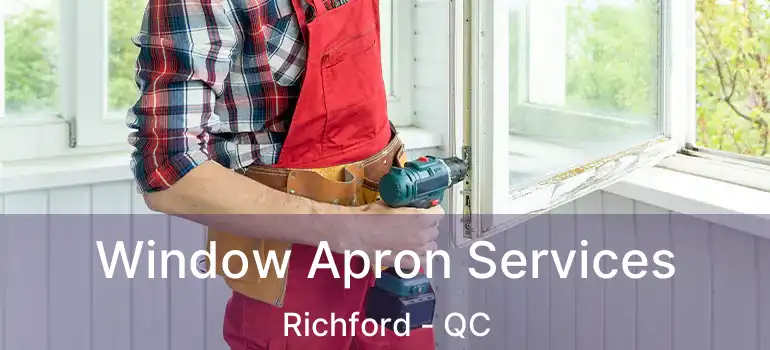  Window Apron Services Richford - QC
