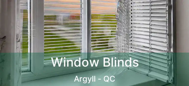  Window Blinds Argyll - QC