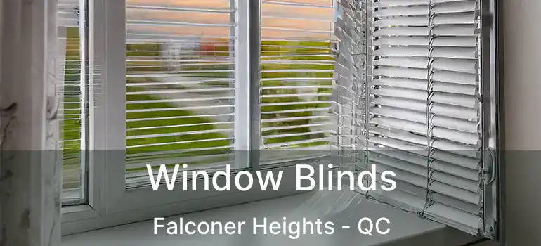  Window Blinds Falconer Heights - QC