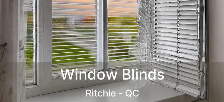  Window Blinds Ritchie - QC