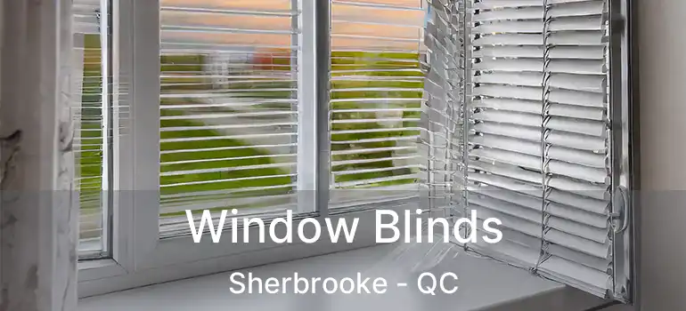  Window Blinds Sherbrooke - QC