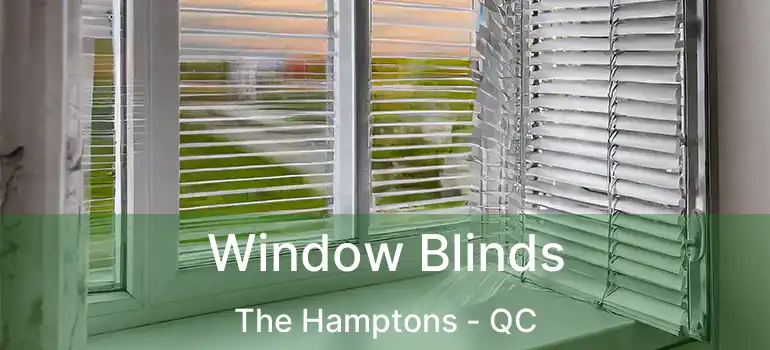  Window Blinds The Hamptons - QC