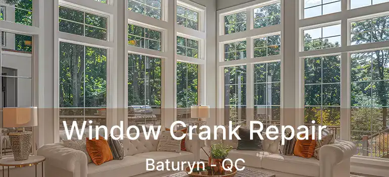  Window Crank Repair Baturyn - QC