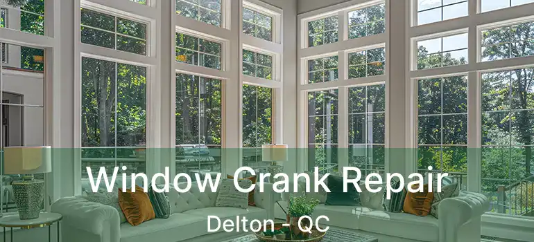  Window Crank Repair Delton - QC