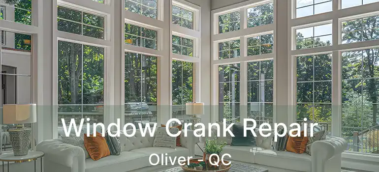  Window Crank Repair Oliver - QC