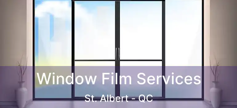  Window Film Services St. Albert - QC