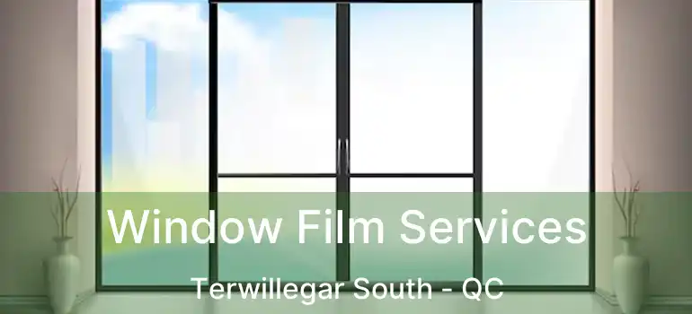  Window Film Services Terwillegar South - QC