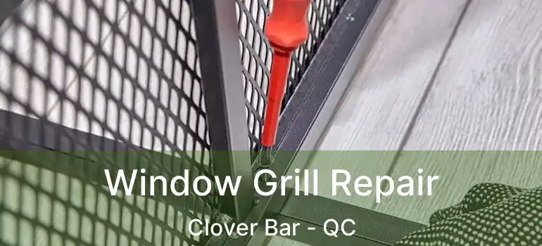  Window Grill Repair Clover Bar - QC