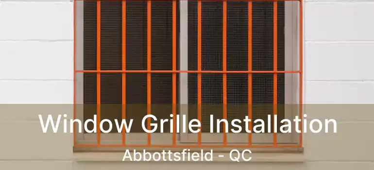  Window Grille Installation Abbottsfield - QC