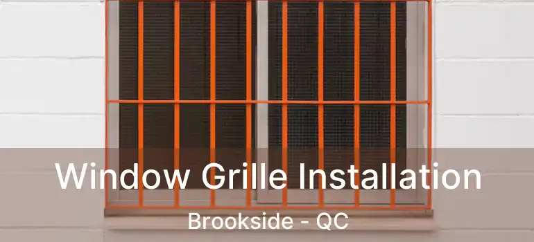  Window Grille Installation Brookside - QC