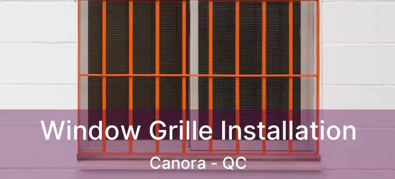  Window Grille Installation Canora - QC
