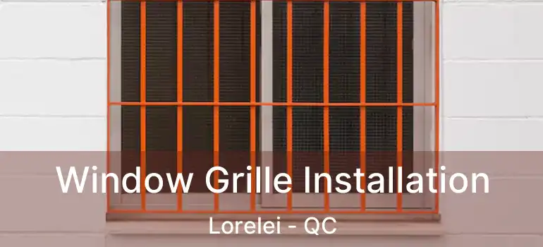  Window Grille Installation Lorelei - QC