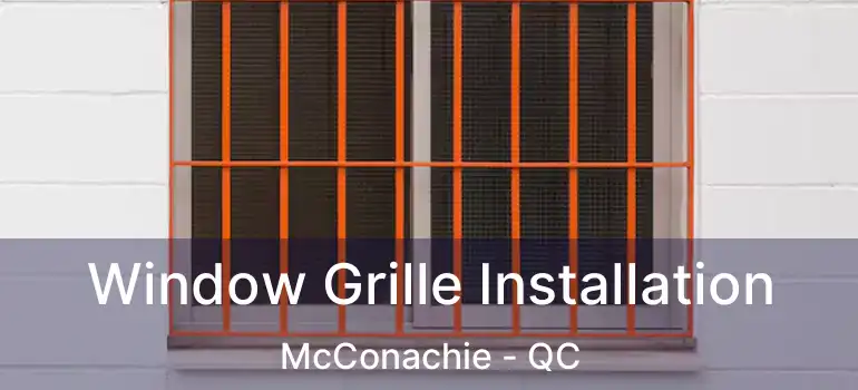  Window Grille Installation McConachie - QC