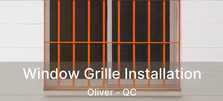  Window Grille Installation Oliver - QC