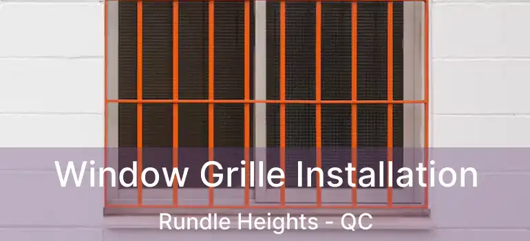  Window Grille Installation Rundle Heights - QC