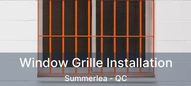  Window Grille Installation Summerlea - QC