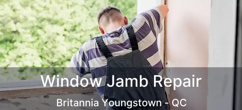  Window Jamb Repair Britannia Youngstown - QC
