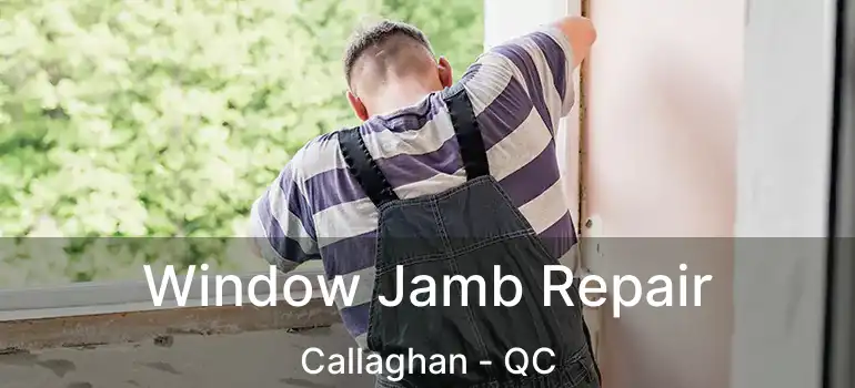  Window Jamb Repair Callaghan - QC