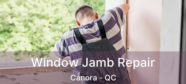  Window Jamb Repair Canora - QC