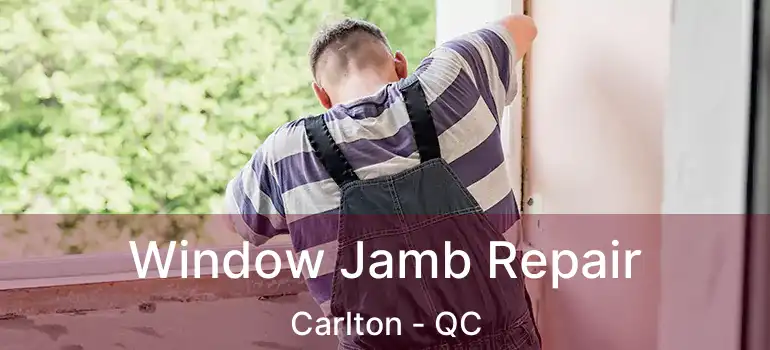 Window Jamb Repair Carlton - QC