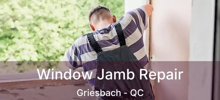  Window Jamb Repair Griesbach - QC