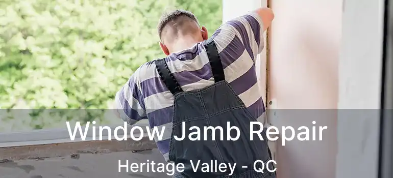  Window Jamb Repair Heritage Valley - QC