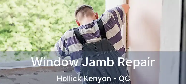  Window Jamb Repair Hollick Kenyon - QC