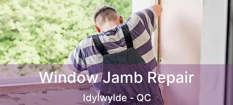  Window Jamb Repair Idylwylde - QC