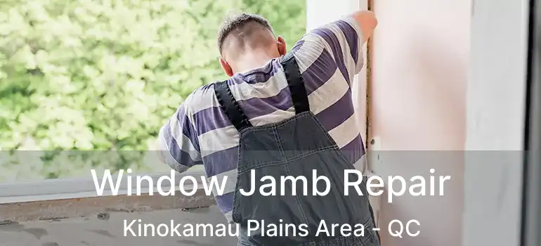  Window Jamb Repair Kinokamau Plains Area - QC