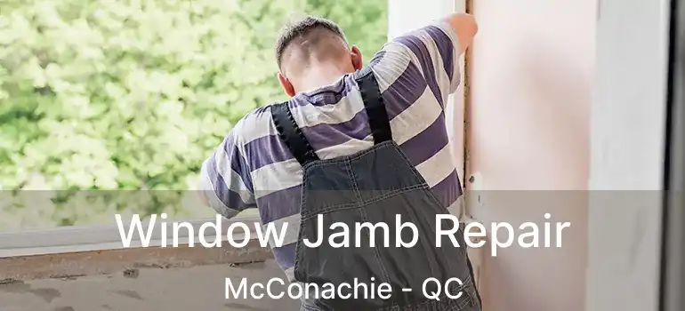  Window Jamb Repair McConachie - QC