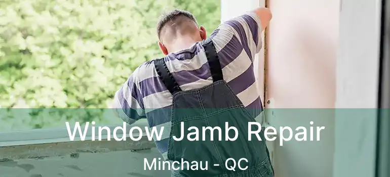  Window Jamb Repair Minchau - QC