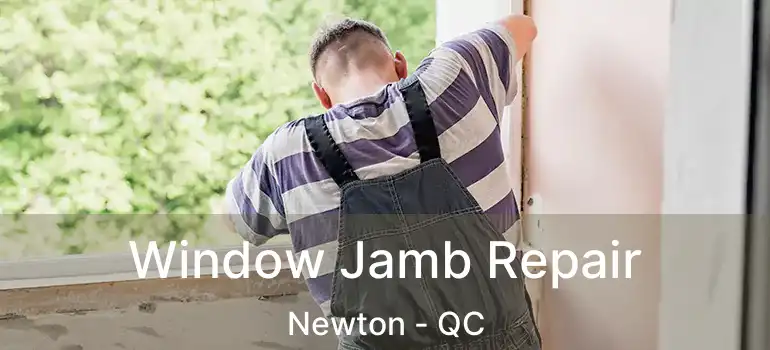  Window Jamb Repair Newton - QC