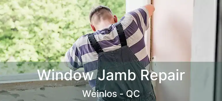  Window Jamb Repair Weinlos - QC