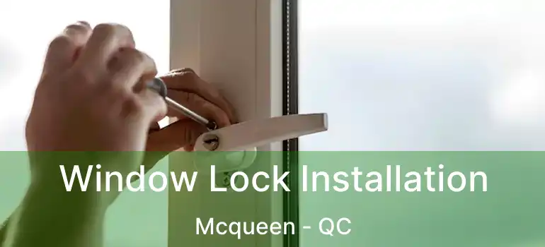  Window Lock Installation Mcqueen - QC