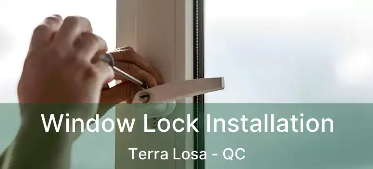  Window Lock Installation Terra Losa - QC