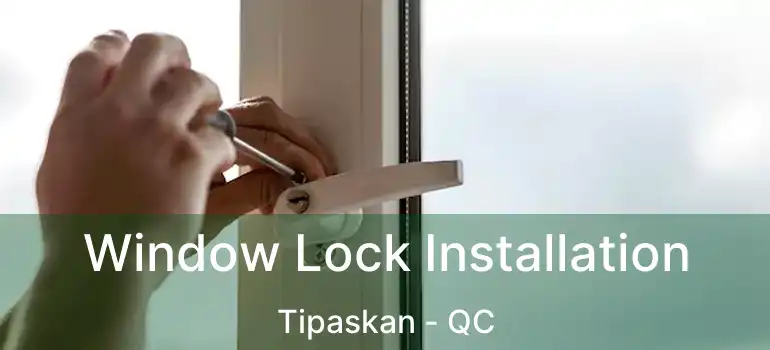  Window Lock Installation Tipaskan - QC