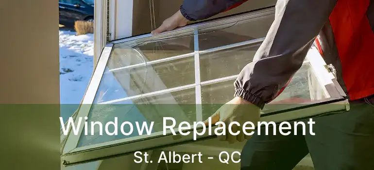  Window Replacement St. Albert - QC