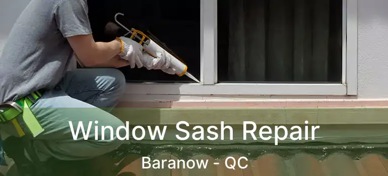  Window Sash Repair Baranow - QC