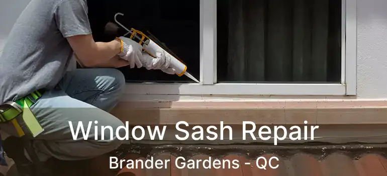  Window Sash Repair Brander Gardens - QC