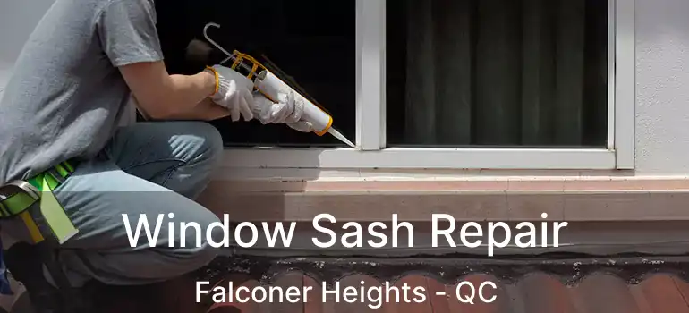  Window Sash Repair Falconer Heights - QC