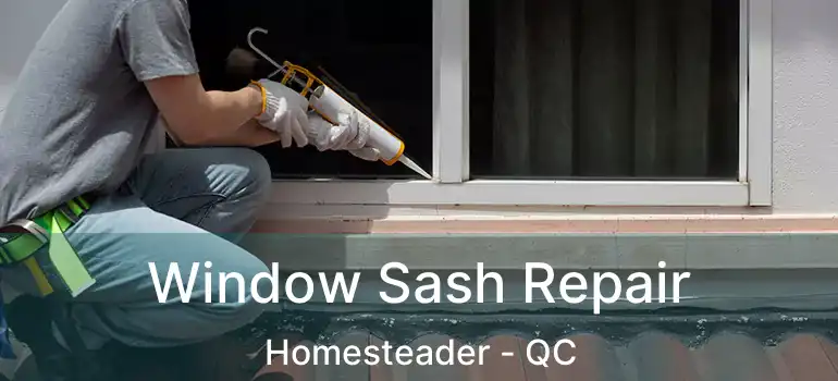  Window Sash Repair Homesteader - QC