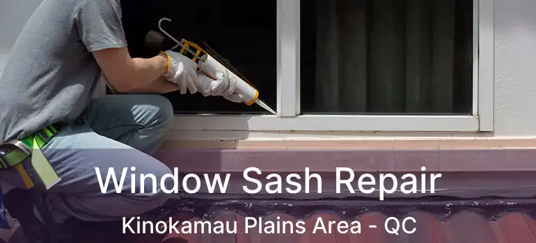  Window Sash Repair Kinokamau Plains Area - QC